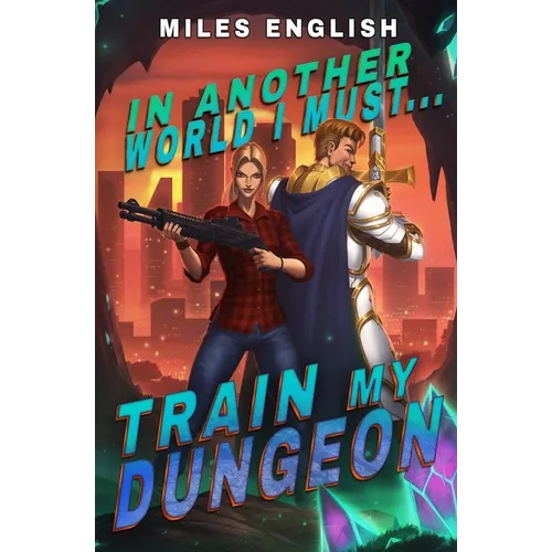 In Another World, I Must Train my Dungeon: A LitRPG Adventure - Paperback