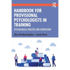 Handbook for Provisional Psychologists in Training: Psychological Practice and Supervision - Paperback