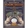 Six Easy Secrets to Psychic Success: How to Start, Grow and Succeed at Your Psychic Business By Applying These Six Easy Secrets - Paperback