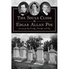 The Souls Close to Edgar Allan Poe: Graves of His Family, Friends and Foes - Paperback