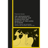 The Archaeology of Late Bronze Age Interaction and Mobility at the Gates of Europe: People, Things and Networks Around the Southern Adriatic Sea - Paperback