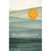 Bearwallow: A Personal History of a Mountain Homeland - Paperback