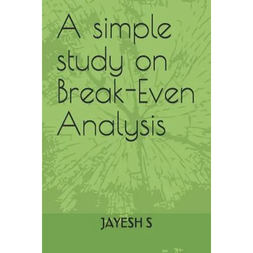 A simple study on Break-Even Analysis - Paperback