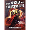 When Dracula Met Frankenstein: My Years Making Drive-In Movies with Al Adamson - Paperback