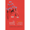 The Invisible Painting: My Memoir of Leonora Carrington - Hardcover