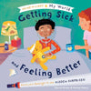 My World Getting Sick and Feeling Better - Hardcover