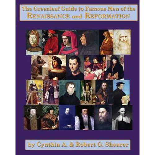 The Greenleaf Guide to Famous Men of the Renaissance and Reformation - Paperback