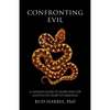 Confronting Evil: A Jungian Guide to Searching for Light In the Heart of Darkness - Paperback
