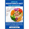 Insulin Resistance Diet For Beginners: An Essential Guide With Simple, Delicious And Nutritious Recipes To Reverse Insulin Resistance, Lose Weight, Ma - Paperback