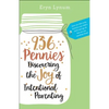 936 Pennies: Discovering the Joy of Intentional Parenting - Paperback