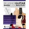 Beginner Guitar Barre Chord Mastery - Paperback