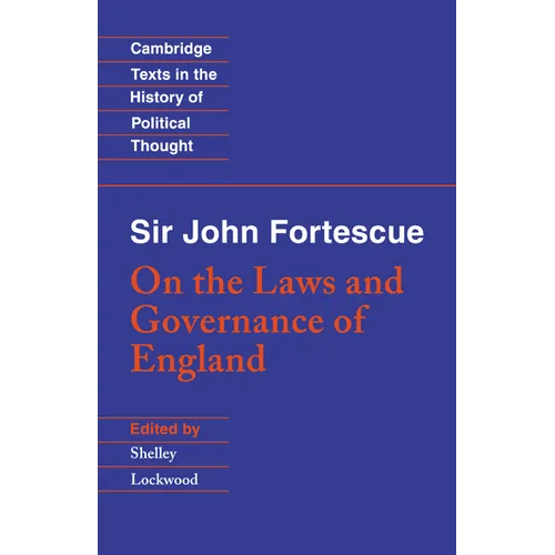 Sir John Fortescue: On the Laws and Governance of England - Paperback