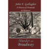 Murder on Broadway: A HIstory of Homicide in Hanover - Paperback