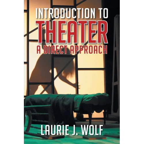 Introduction to Theater: A Direct Approach - Paperback