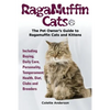 RagaMuffin Cats, The Pet Owners Guide to Ragamuffin Cats and Kittens Including Buying, Daily Care, Personality, Temperament, Health, Diet, Clubs and B - Paperback