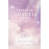Celestial Goddess Rising: Awaken to the Celestial Realms & Ignite the Sacred Fire of Your Soul - Paperback