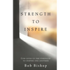 Strength to Inspire: God Gives Us the Strength to Inspire One Another - Paperback