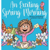 An Exciting Spring Morning - Hardcover