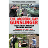 The Modern Day Gunslinger: The Ultimate Handgun Training Manual - Paperback