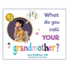 What Do You Call YOUR Grandmother? - Hardcover
