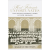 Most Fortunate Unfortunates: The Jewish Orphans' Home of New Orleans - Hardcover
