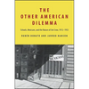 The Other American Dilemma: Schools, Mexicans, and the Nature of Jim Crow, 1912-1953 - Hardcover