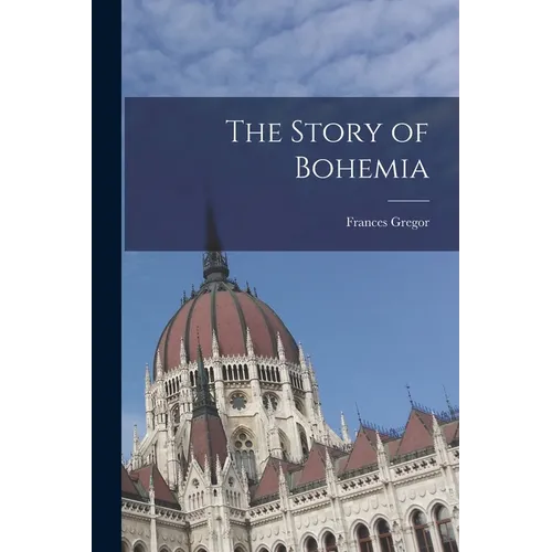 The Story of Bohemia - Paperback