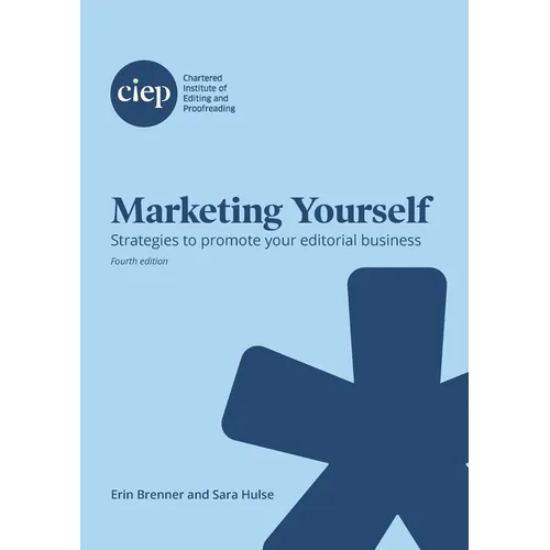 Marketing Yourself: Strategies to promote your editorial business - Paperback