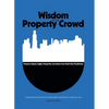 Wisdom of The Property Crowd: Conversations With Built Environment Mentors You Wish You Had - Hardcover