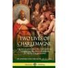 Two Lives of Charlemagne: The Biography, History and Legend of King Charlemagne, Ruler of the Frankish Empire (Hardcover) - Hardcover