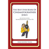 The Best Ever Book of Cinematographer Jokes: Lots and Lots of Jokes Specially Repurposed for You-Know-Who - Paperback