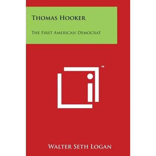 Thomas Hooker: The First American Democrat - Paperback