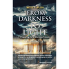 From Darkness to Light: Preparing for a Glorious Future - Hardcover