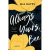 Always Yours, Bee: From accident to affair to the ever-after - Paperback