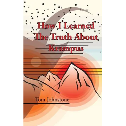 How I Learned The Truth About Krampus - Paperback
