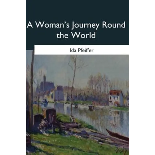 A Woman's Journey Round the World - Paperback