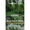 Loving A Beautiful Mind: Schizophrenia and an Amazing God! - Paperback