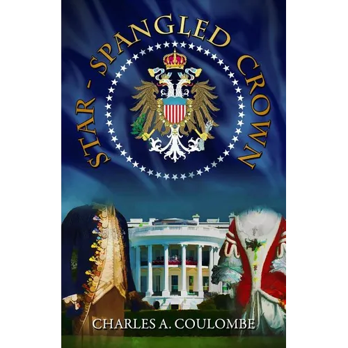 Star-Spangled Crown: A Simple Guide to the American Monarchy - Paperback