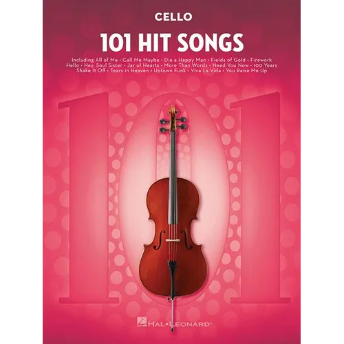 101 Hit Songs for Cello Sheet Music Songbook Solo Instrumental Folio for All Levels Includes All of Me, Clocks, Shake It Off, Uptown Funk, Rolling in - Paperback