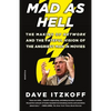 Mad as Hell: The Making of Network and the Fateful Vision of the Angriest Man in Movies - Paperback