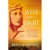 West with the Night: A Memoir - Paperback