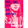 Tell Me I'm an Artist - Hardcover
