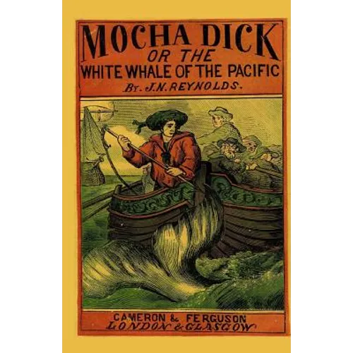 Mocha Dick: Or The White Whale of the Pacific - Paperback