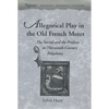 Allegorical Play in the Old French Motet: The Sacred and the Profane in the Thirteenth-Century Polyphony - Hardcover