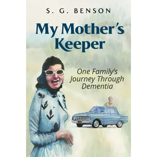 My Mother's Keeper: One family's journey through dementia - Paperback