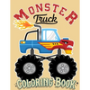 Monster Truck Coloring Book: For Kids Ages 4-8 Big Print Unique Drawing of Monster Truck, Cars, Trucks, Мuscle Cars, SUVs, Supercars and more Po - Paperback