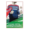 Living with Norwegians: The guide for moving to and surviving Norway - Hardcover