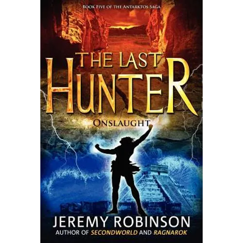 The Last Hunter - Onslaught (Book 5 of the Antarktos Saga) - Paperback
