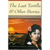 The Last Tortilla: and Other Stories - Paperback
