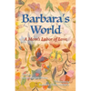 Barbara's World: A Mom's Labor of Love - Paperback